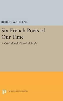 Six French Poets of Our Time(English, Hardcover, Greene Robert W.)