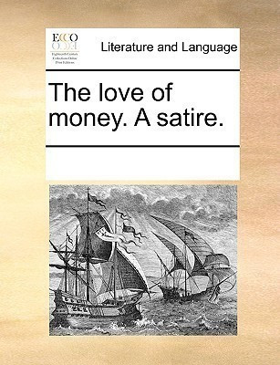 The Love of Money. a Satire.(English, Paperback, Multiple Contributors)