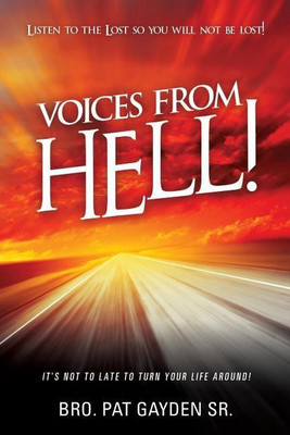 Voices From Hell!(English, Paperback, Gayden Bro Pat Sr)