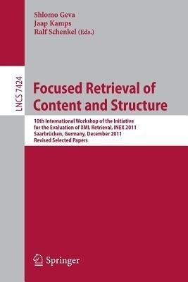 Focused Retrieval of Content and Structure(English, Paperback, unknown)