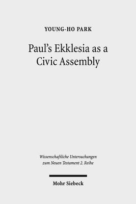 Paul's Ekklesia as a Civic Assembly(English, Paperback, Park Young-Ho)