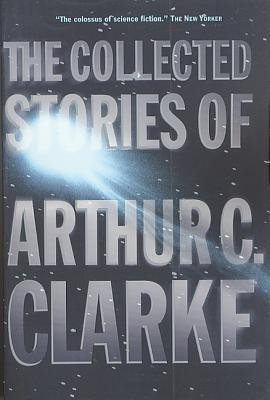 The Collected Stories of Arthur C. Clarke(English, Paperback, Clarke Arthur Charles)