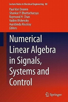 Numerical Linear Algebra in Signals, Systems and Control(English, Hardcover, unknown)