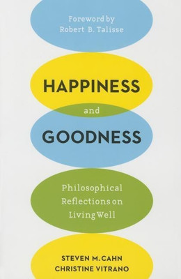 Happiness and Goodness(English, Paperback, Cahn Steven M.)