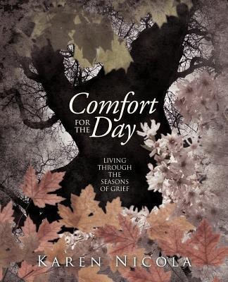 Comfort for the Day(English, Paperback, Nicola Karen)