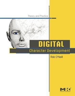 Digital Character Development(English, Hardcover, O'Neill Rob)