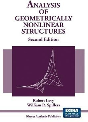 Analysis of Geometrically Nonlinear Structures(English, Paperback, Levy Robert)