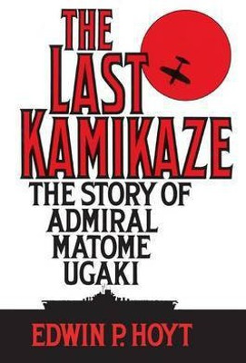The Last Kamikaze(English, Paperback, Hoyt Edwin P.)