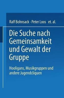 Die Suche nach Gemeinsamkeit und die Gewalt der Gruppe(German, Paperback, unknown)