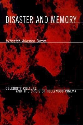 Disaster and Memory(English, Paperback, Dixon Wheeler Winston)