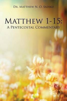 Matthew 1-15(English, Paperback, Sadiku Matthew N O Dr)