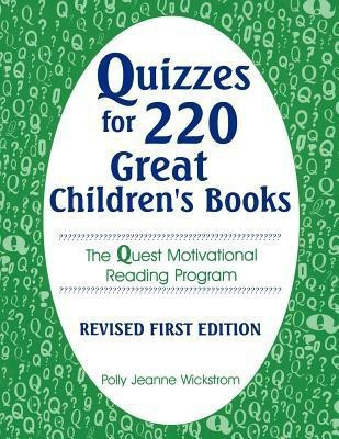 Quizzes for 220 Great Children's Books(English, Paperback, Wickstrom Polly Jeanne)