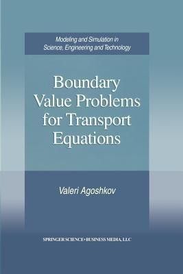 Boundary Value Problems for Transport Equations(English, Paperback, Agoshkov Valeri)