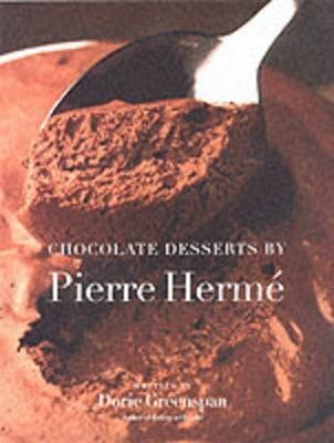 Chocolate Desserts by Pierre Herme(English, Hardcover, Greenspan Dorie)