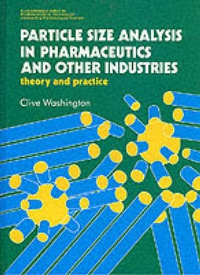Particle Size Analysis In Pharmaceutics And Other Industries: Theory And Practice(English, Hardcover, Washington Clive)