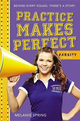 Practice Makes Perfect(English, Paperback, Spring Melanie)