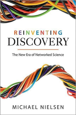 Reinventing Discovery(English, Paperback, Nielsen Michael)