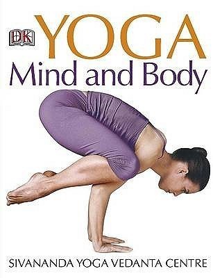 Yoga Mind and Body(English, Paperback, Sivananda Yoga Vedanta Centre)