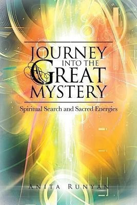 Journey Into the Great Mystery(English, Paperback, Runyan Anita)