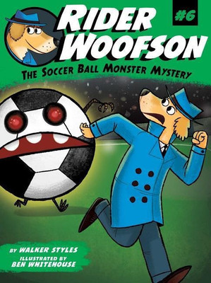 The Soccer Ball Monster Mystery: Volume 6(English, Paperback, Styles Walker)