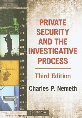 Private Security and the Investigative Process(English, Hardcover, Nemeth Charles P.)