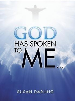 God Has Spoken to Me...(English, Hardcover, Darling Susan)