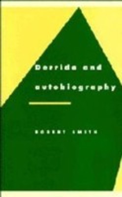 Derrida and Autobiography(English, Hardcover, Smith Robert)