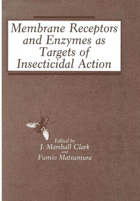 Membrane Receptors and Enzymes as Targets of Insecticidal Action(English, Paperback, Clark J. Marshall)