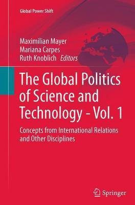 The Global Politics of Science and Technology - Vol. 1(English, Paperback, unknown)