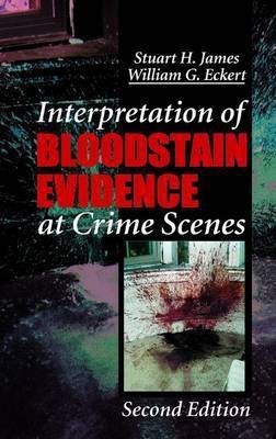 Interpretation of Bloodstain Evidence at Crime Scenes, Second Edition(English, Hardcover, unknown)