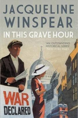 In This Grave Hour(English, Paperback, Winspear Jacqueline)