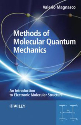 Methods of Molecular Quantum Mechanics  - An Introduction to Electronic Molecular Structure(English, Hardcover, Magnasco Valerio)