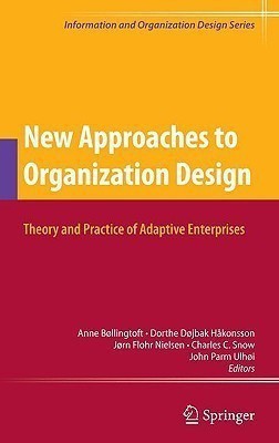 New Approaches to Organization Design  - Theory and Practice of Adaptive Enterprises(English, Hardcover, unknown)