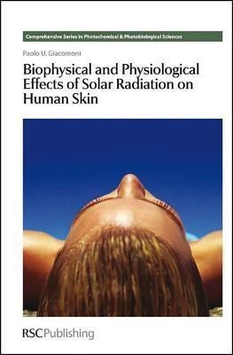 Biophysical and Physiological Effects of Solar Radiation on Human Skin(English, Hardcover, unknown)