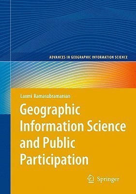 Geographic Information Science and Public Participation(English, Hardcover, Ramasubramanian Laxmi)