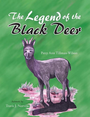 The Legend of the Black Deer(English, Paperback, Tillman-Wilson Patty Ann)