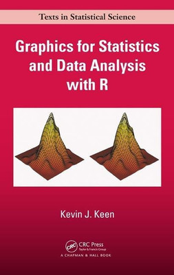 Graphics for Statistics and Data Analysis with R(English, Hardcover, Keen Kevin J.)