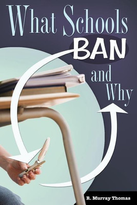 What Schools Ban and Why(English, Paperback, Thomas R. Murray)