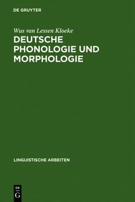 Deutsche Phonologie und Morphologie(German, Hardcover, Lessen Kloeke Wus Van)