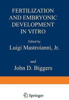 Fertilization and Embryonic Development In Vitro(English, Paperback, Mastroianni Luigi)