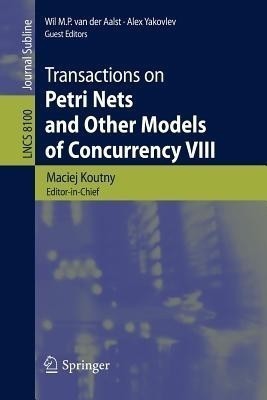 Transactions on Petri Nets and Other Models of Concurrency VIII(English, Paperback, unknown)