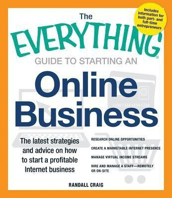 The Everything Guide to Starting an Online Business(English, Paperback, Craig Randall)