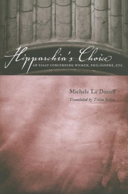 Hipparchia's Choice(English, Paperback, Le Doeuff Michele)