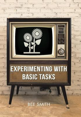 Experimenting with Basic Tasks(English, Hardcover, Smith Bee)