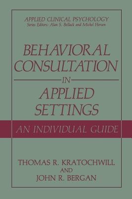 Behavioral Consultation and Therapy(English, Paperback, Bergan John Richard)