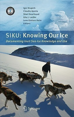 SIKU: Knowing Our Ice(English, Hardcover, unknown)
