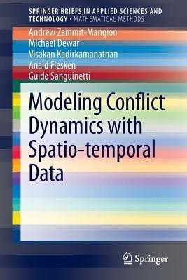 Modeling Conflict Dynamics with Spatio-temporal Data(English, Paperback, Zammit-Mangion Andrew)