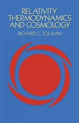 Relativity, Thermodynamics and Cosmology(English, Paperback, Tolman Richard C.)