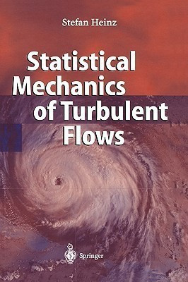 Statistical Mechanics of Turbulent Flows(English, Hardcover, Heinz Stefan)