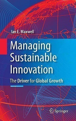 Managing Sustainable Innovation(English, Hardcover, Maxwell Ian E.)